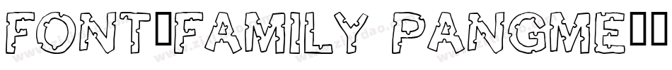 font-family PangMe字体转换